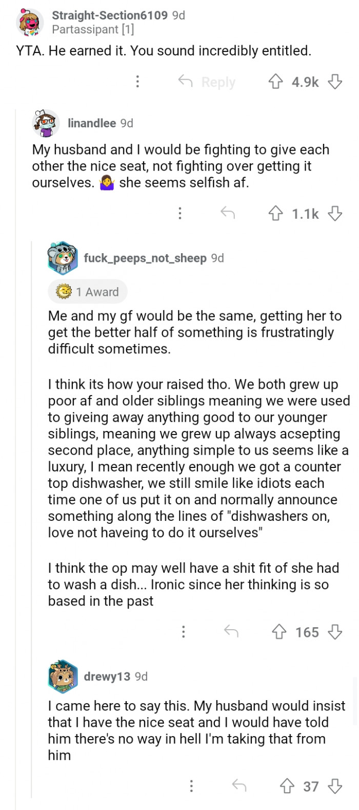 #1 Your husband earned it. You seem selfish.