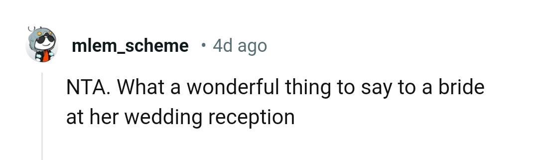 It's not a nice thing to say to a bride on her day