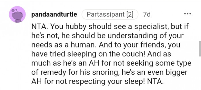 You have tried sleeping on the couch