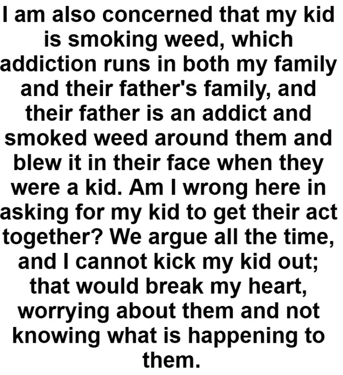 It would break the OP's heart to kick their kid out