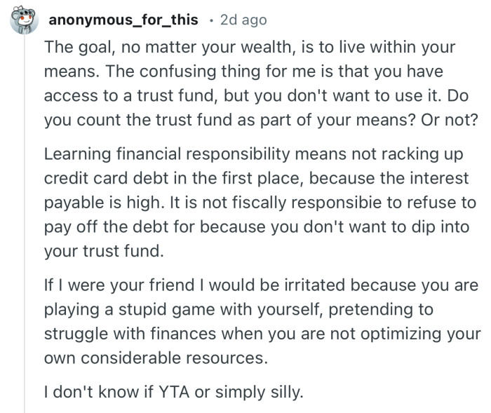 “Learning financial responsibility means not racking up credit card debt in the first place, because the interest payable is high.”