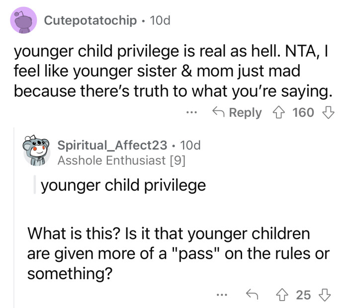 The youngest sibling always receives special treatment.