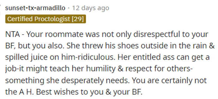 This is undoubtedly a valid reason to move out of her place. Ultimately, her roommate should not have acted negatively toward her boyfriend.