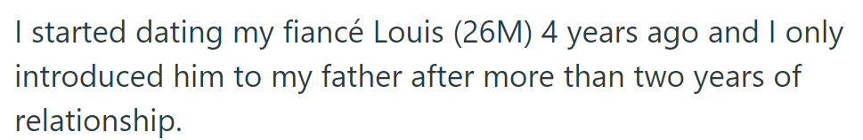 OP introduced Louis, their fiancé, to their father after over two years of dating.