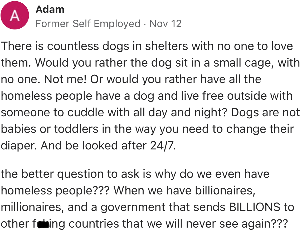 “There Are Countless Dogs in Shelters with No One to Love Them. Would You Rather the Dog Sit in a Small Cage, with No One?”