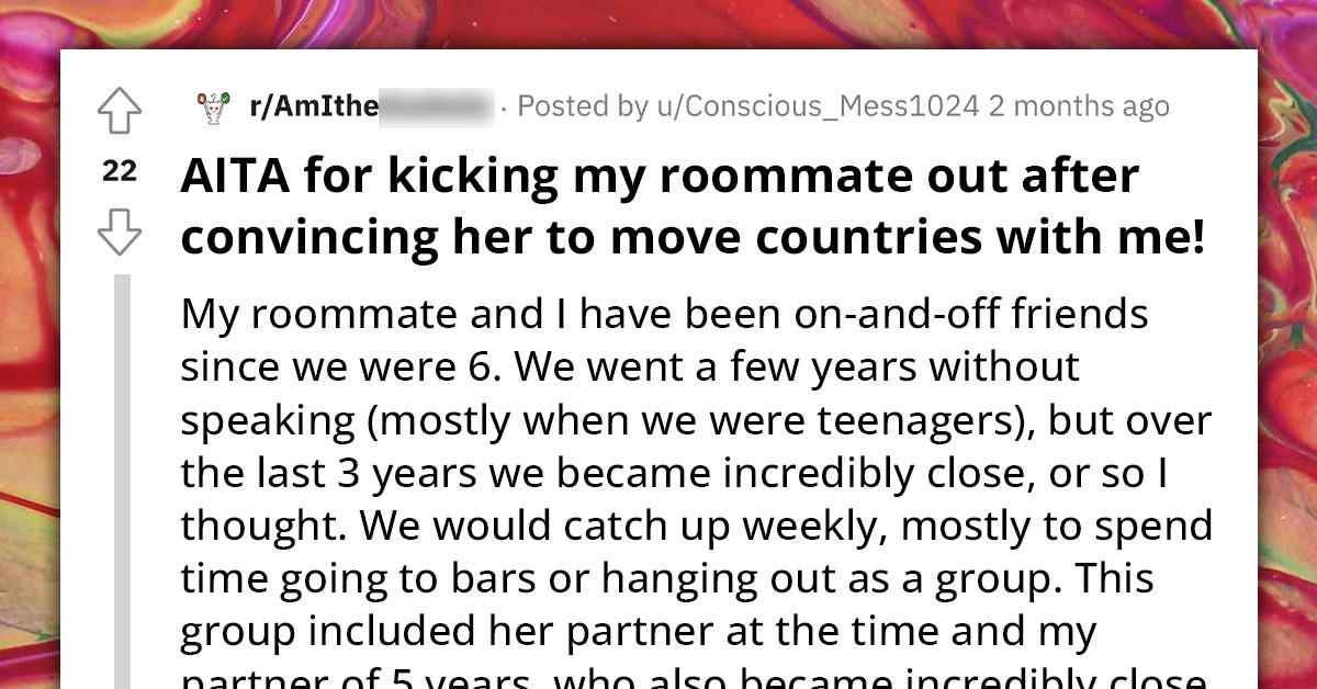 Redditor Invites Her Friend To Move With Her To Another Country But She Immediately Regrets It After Realizing How She Is To Live With