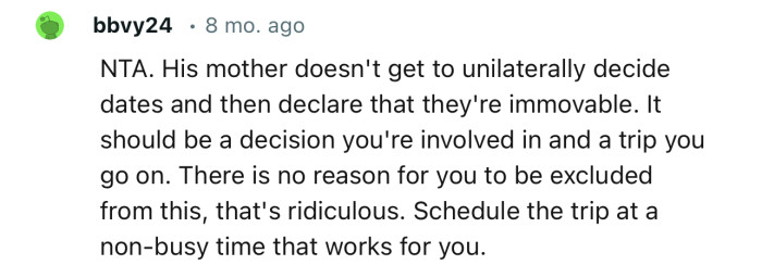 “There is no reason for you to be excluded from this. Schedule the trip at a non-busy time that works for you.”