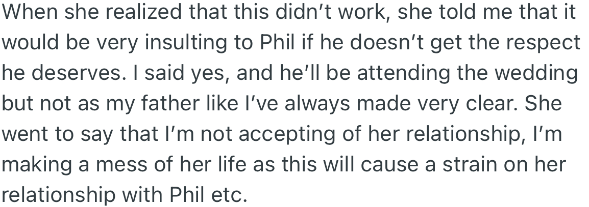 OP stood her ground that Phil would not give her away, but her mom kept insisting that her decision was an insult to Phil.