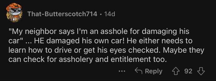 The neighbor is extremely entitled.