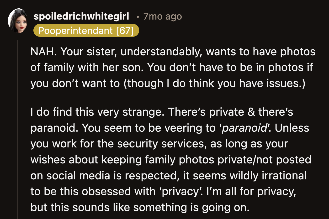 Many Redditors felt that OP wasn't just a private person; she was the very definition of paranoia.