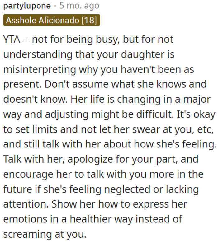 OP needs to teach her healthier ways to express her emotions instead of shouting.