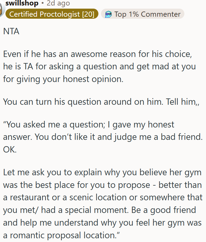 He is wrong for asking a question and getting mad at OP.