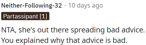 OP is not the ass*hole for calling her out on spreading bad advice and explaining why it's harmful.