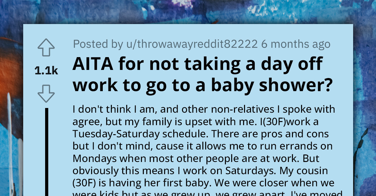 Woman's Family Comes Hard On Her For Refusing To Take A Day Off Work To Attend Her Cousin's Baby Shower