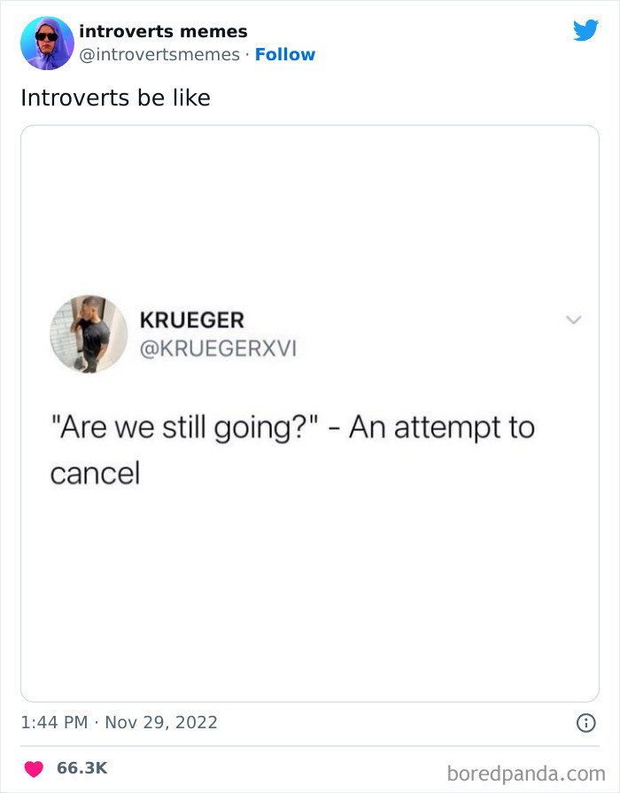 Something introverts say when they want to cancel the plan but don't want to say it outright.
