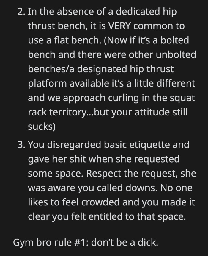 They said the woman wanted some space to do her sets in peace and OP broke that by standing nearby