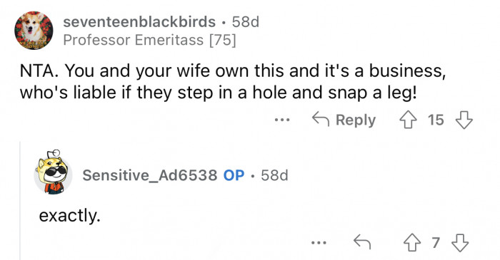 OP's property is a place of business, and he could get sued.