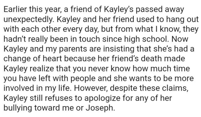 Kayley and the OP's parents are insisting that she has had a change of heart