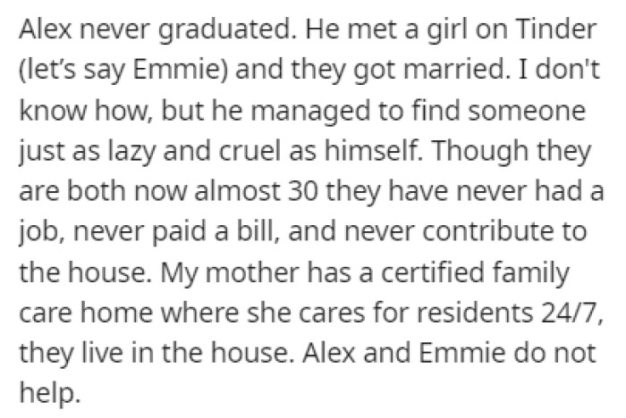 OP's brother, Alex, has a wife, and they both live with their mother