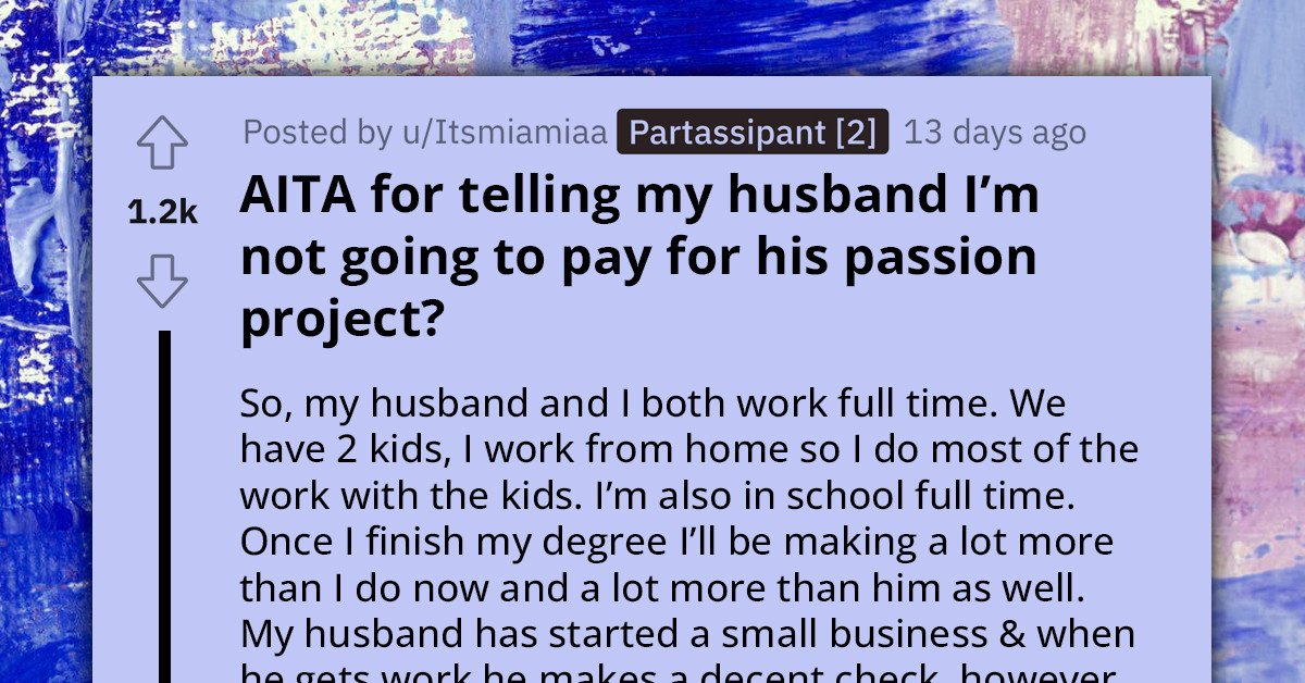 Woman Hesitates To Finance Husband's Project, He Cites Supporting Her During Baby Care Year