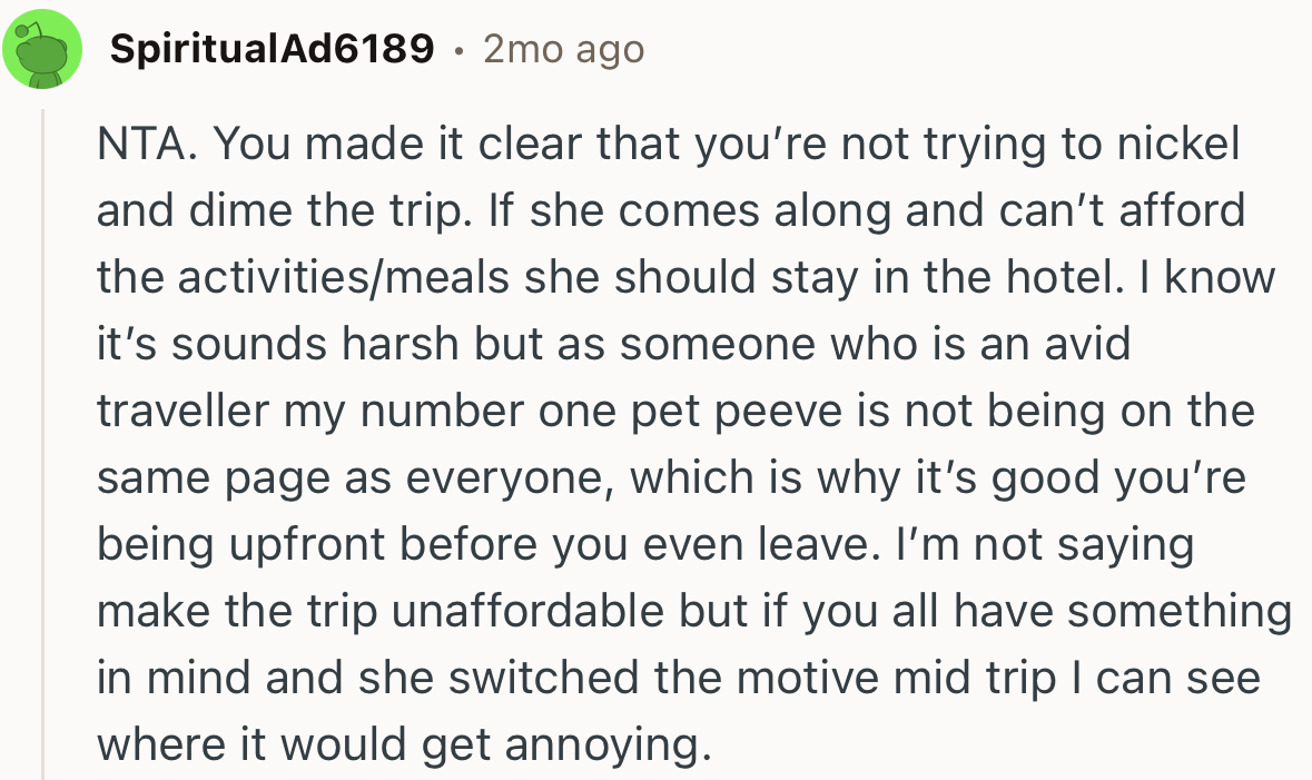 “If She Comes Along and Can’t Afford the Activities/Meals, She Should Stay in the Hotel.”