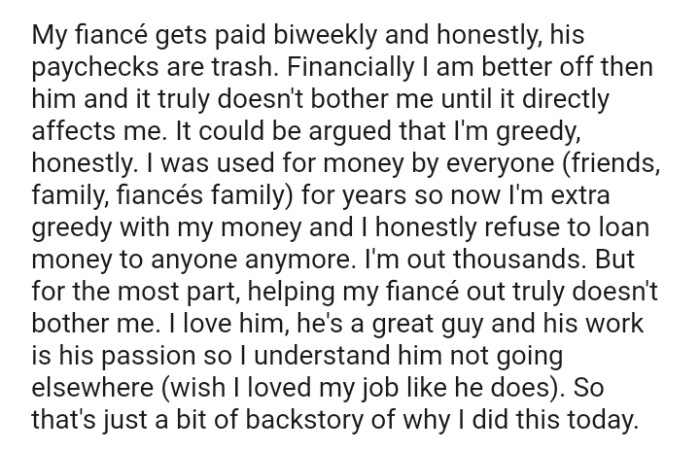 The OP gives a back story on why she has chosen to be extra greedy with her money
