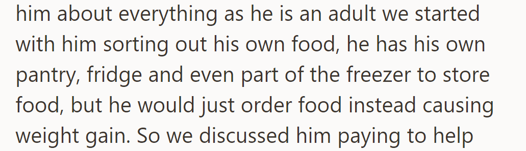 After discussing with their adult son, they gave him food storage. Still, he orders food, gaining weight.