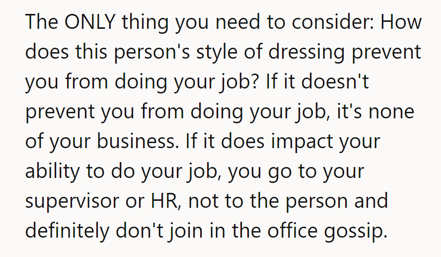 The only thing they need to consider: Does it affect their work? If not, mind their business.