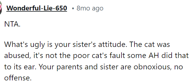 It seems like pretty much everyone thinks that the sister is in the wrong here and that she shouldn't have said anything about her cat being 