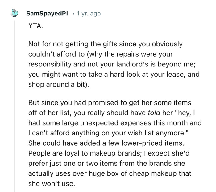 According to this Redditor, OP should have informed her sister about her financial situation ahead of time, rather than surprising the girl with something she doesn’t want