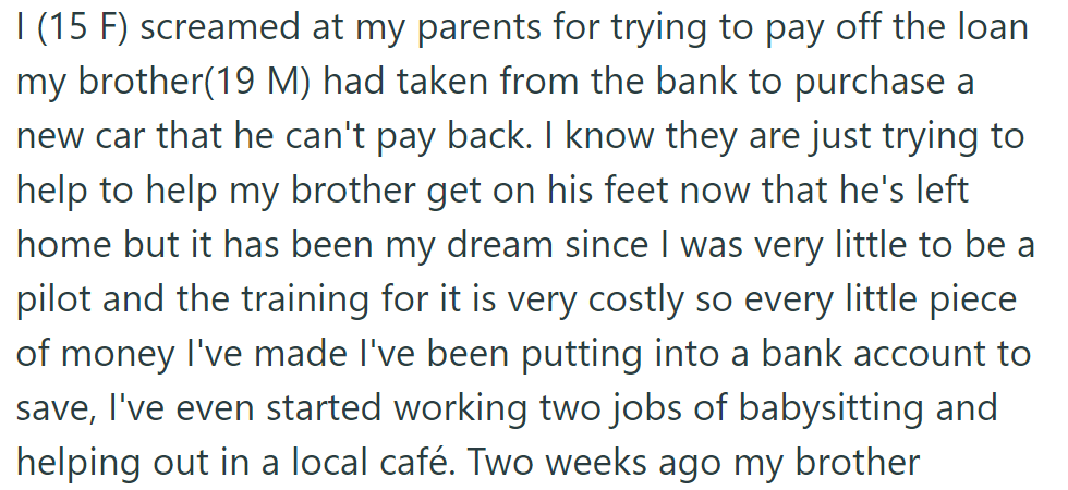 OP yelled at her parents for paying off her brother's car loan. She's been saving for pilot training since childhood, working two jobs to afford it.