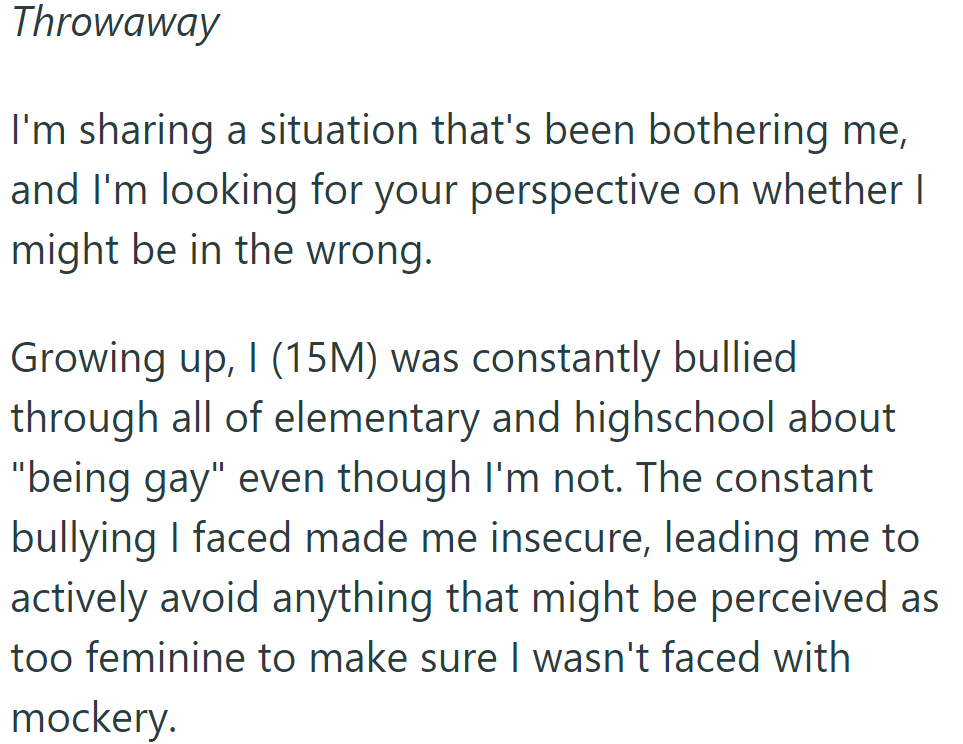OP Faced Bullying for Seeming Feminine, Despite Not Being Gay, Leading to Insecurity.