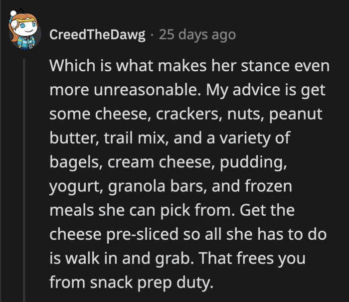 They advised OP to buy some prepackaged healthy snacks his wife can pick from to free OP from constant snack runs