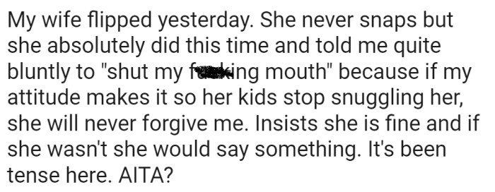 This behavior led his wife, who apparently never snaps, to 