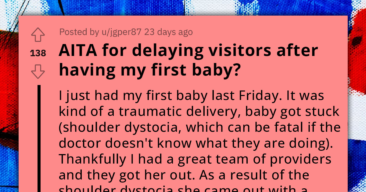 New Mom Goes Through Traumatic Delivery And Delays Her Overbearing Mother-In-Law From Visiting Her Newborn