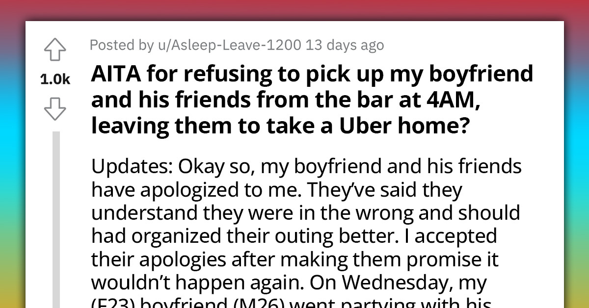 Redditor Asks If She Was Wrong for Refusing to Pick Up Boyfriend and His Friends from the Bar at 4 AM