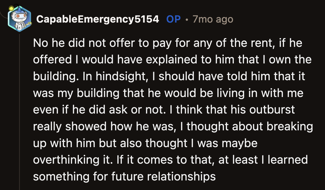 OP found a leech as her first boyfriend. She will know the kind of people to avoid in the future.