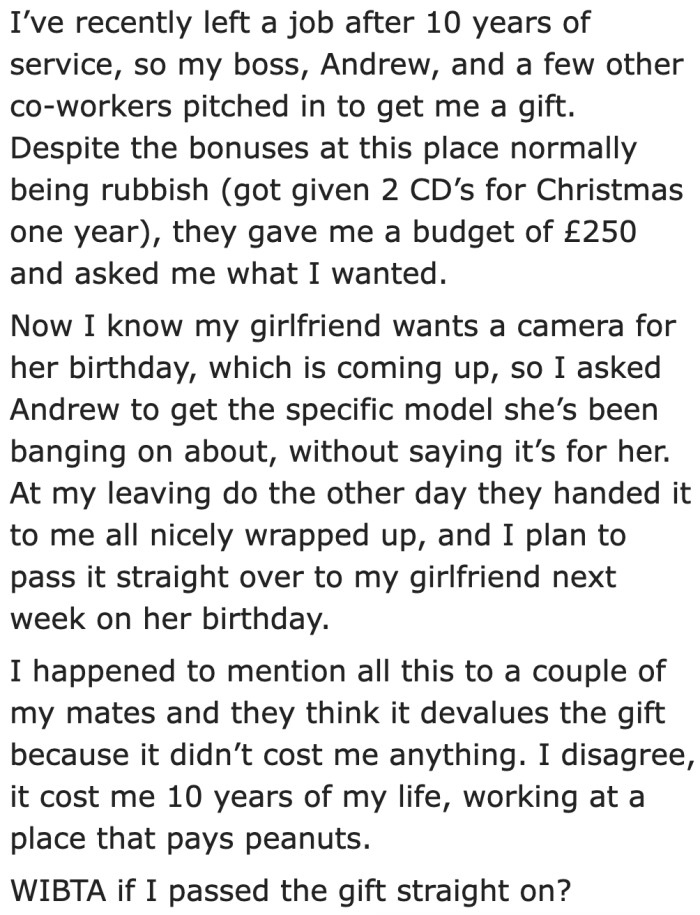 Rather than keeping the gift for himself, he opted to have his boss and coworkers purchase the camera that his girlfriend had always wanted.