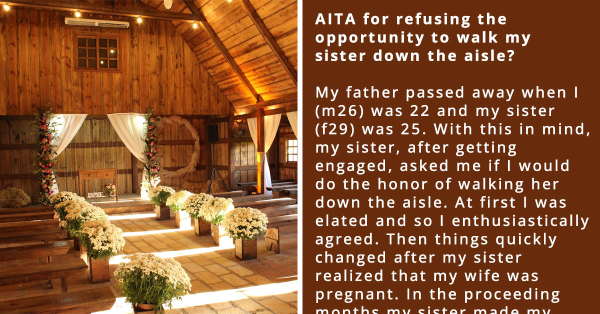 Redditor Refuses To Walk His Sister Down The Aisle Because She Asked Him Not To Bring His Wife To The Wedding