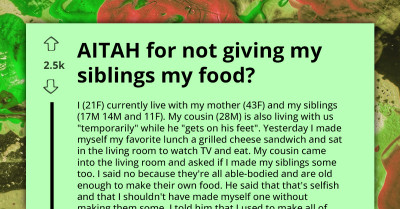 Sister Sparks Family Feud By Refusing To Share Grilled Cheese With Siblings Despite Cousin's Demands