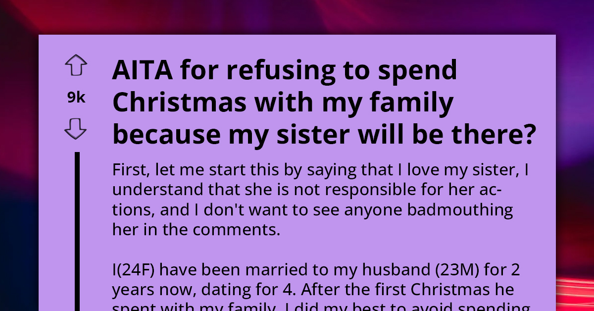 Woman Asks If She's An A**hole For Refusing To Subject Her Husband To Sexual Harassment From Her Sister At Christmas