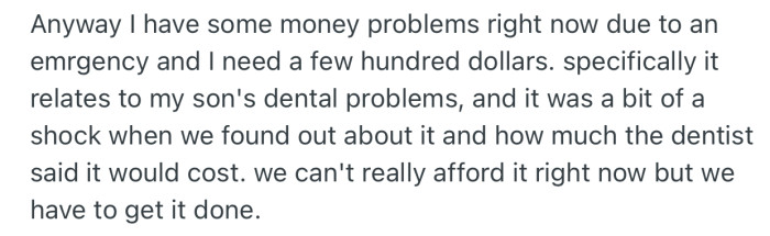 At the moment, OP’s son needs an emergency dental procedure. But he can’t afford the cost