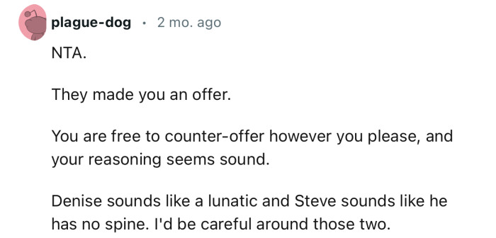 “You are free to counter-offer however you please, and your reasoning seems sound.”