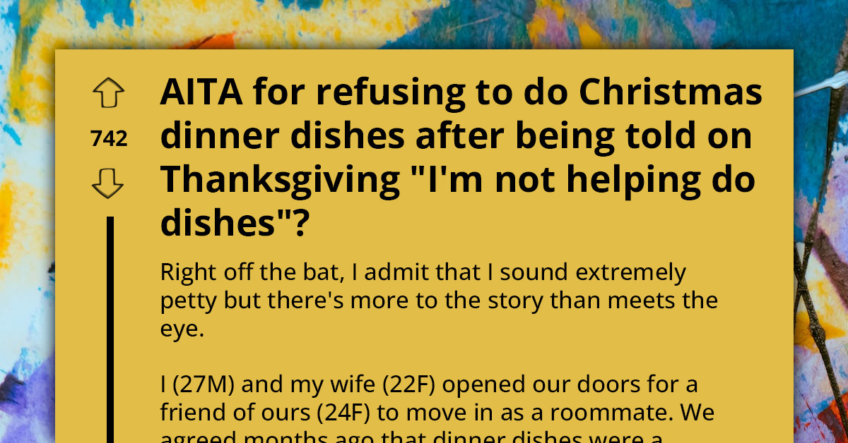 Redditor Refuses To Do The Dishes After Christmas Dinner Since His Roommate Refused To Help During Thanksgiving