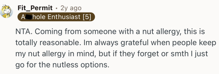 “NTA. Coming from someone with a nut allergy, this is totally reasonable.”