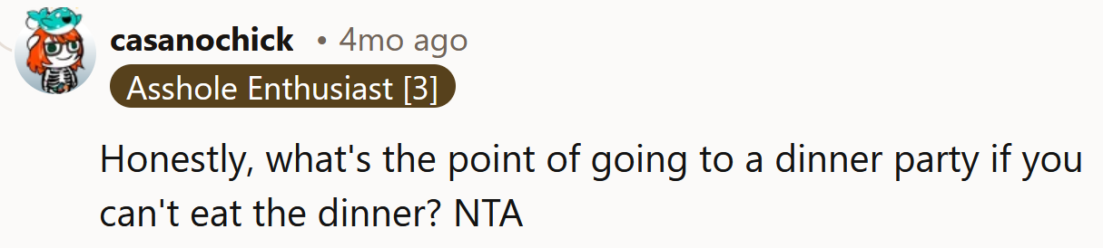 No point going to a dinner you can't eat.