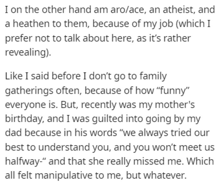 OP is the polar opposite of his sisters, which is why he always felt like an outcast in his family