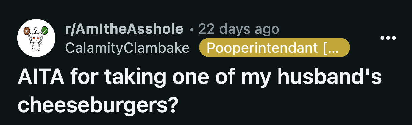 OP took one of the burgers against her husband's wishes. She was annoyed that her food was given away.