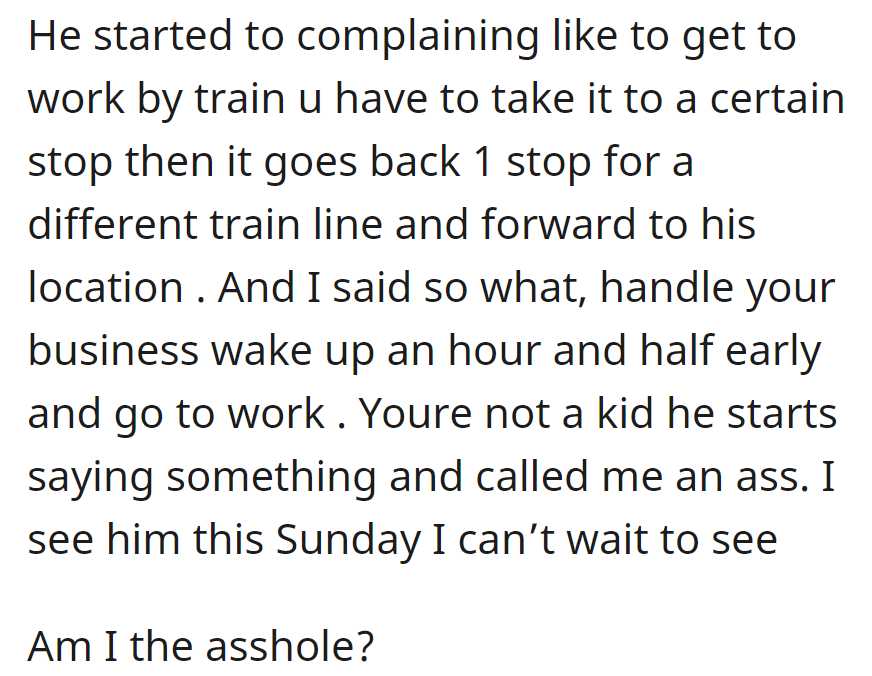 The nephew then started to complain about having to take the train and called OP an 