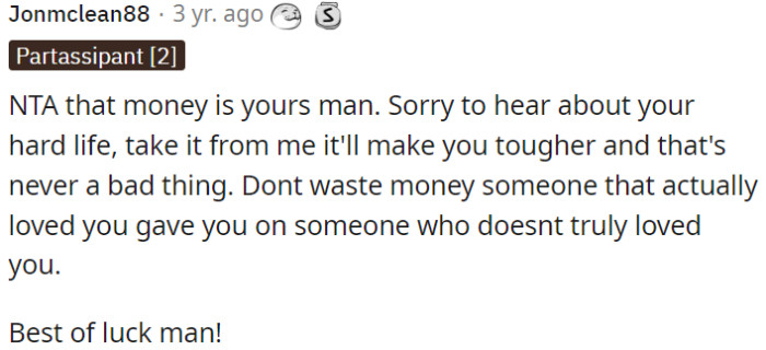 OP shouldn't spend the money on someone who doesn't truly love him.